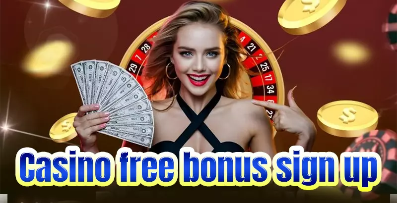 Casino Free Bonus Sign-Up